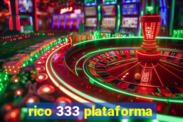 rico 333 plataforma